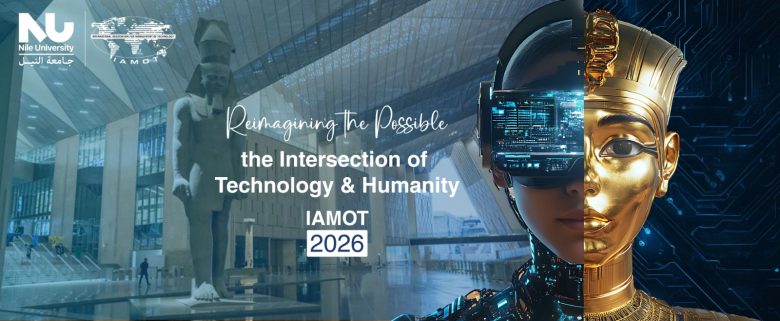 مصر تستضيف المؤتمر السنوي الـ35 للجمعية الدولية لإدارة التكنولوجيا بجامعة النيل بمشاركة 45 دولة 2 almomken.com fc29f217